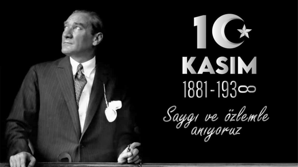 10 KASIM ATATÜRK'Ü ANMA PROGRAMI DÜZENLENDİ